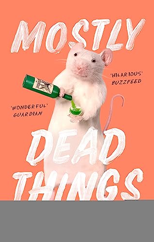 Stock image for Mostly Dead Things for sale by Blackwell's
