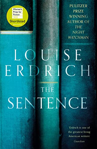 9781472156990: The Sentence: Pulitzer Prize Winning author of The Night Watchman