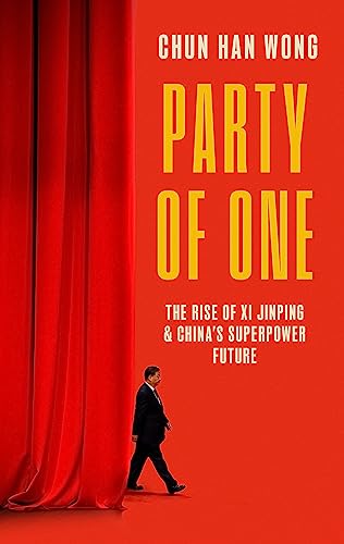 9781472158505: Party of One: The Rise of Xi Jinping and China's Superpower Future