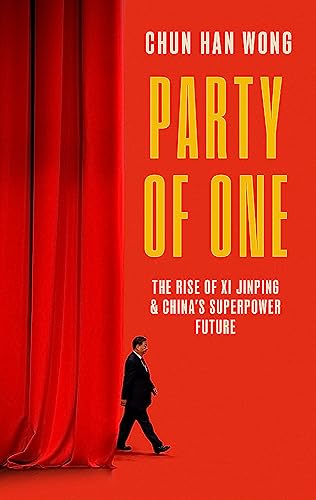 Imagen de archivo de Party of One: The Rise of Xi Jinping and China's Superpower Future (Dilly's Story) a la venta por WorldofBooks