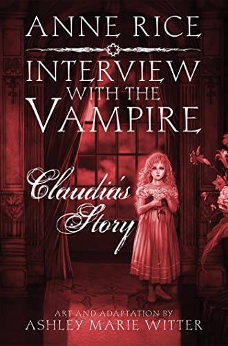 9781472200686: Interview with the Vampire: Claudia's Story: A dark and beautiful graphic novel adaptation of a cult classic