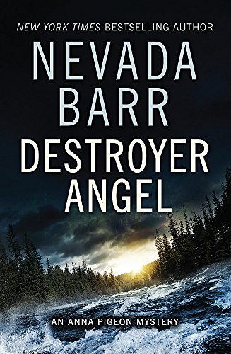 9781472202260: Destroyer Angel (Anna Pigeon Mysteries, Book 18): A suspenseful thriller of the American wilderness