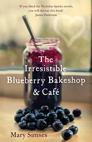 9781472203878: The Irresistible Blueberry Bakeshop and Cafe: A heartwarming, romantic summer read: A cosy small-town romance with sizzling chemistry and all the feels