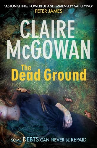 9781472204370: The Dead Ground (Paula Maguire 2): An Irish serial-killer thriller of heart-stopping suspense