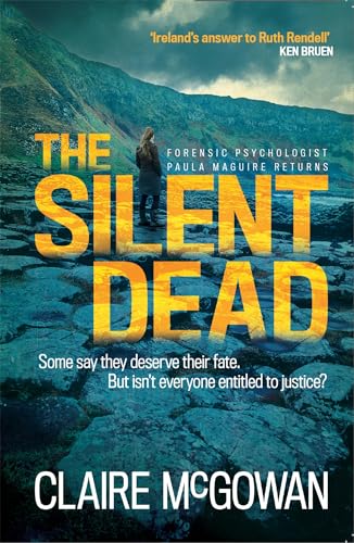 9781472204424: The Silent Dead (Paula Maguire 3): An Irish crime thriller of danger, death and justice