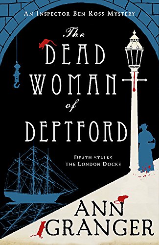 9781472204516: The Dead Woman of Deptford (Inspector Ben Ross mystery 6): A dark murder mystery set in the heart of Victorian London