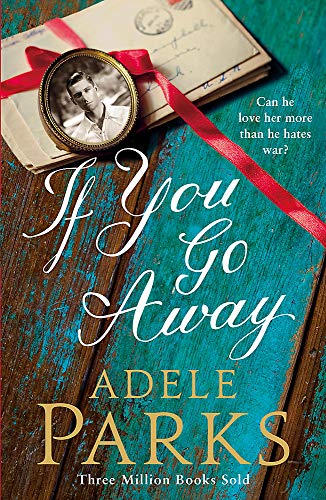 Beispielbild fr If You Go Away : A Sweeping, Romantic Epic from the Bestselling Author of BOTH of YOU zum Verkauf von Better World Books