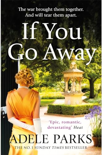 Imagen de archivo de If You Go Away : A Sweeping, Romantic Epic from the Bestselling Author of BOTH of YOU a la venta por Better World Books