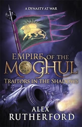 Imagen de archivo de Empire of the Moghul: Traitors in the Shadows a la venta por WorldofBooks