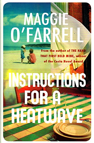9781472206381: Instructions for a Heatwave Hardcover Maggie O'Farrell