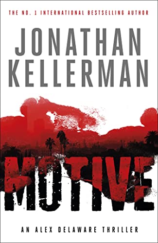 9781472206411: Motive (Alex Delaware series, Book 30): A twisting, unforgettable psychological thriller