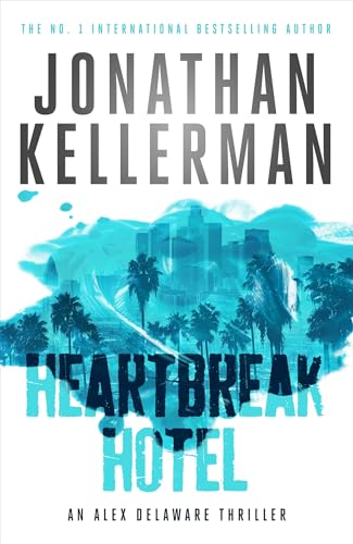 Beispielbild fr Heartbreak Hotel (Alex Delaware series, Book 32): A twisting psychological thriller zum Verkauf von AwesomeBooks