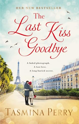 Imagen de archivo de The Last Kiss Goodbye: A faded photograph. A lost love. A long-buried secret. a la venta por AwesomeBooks