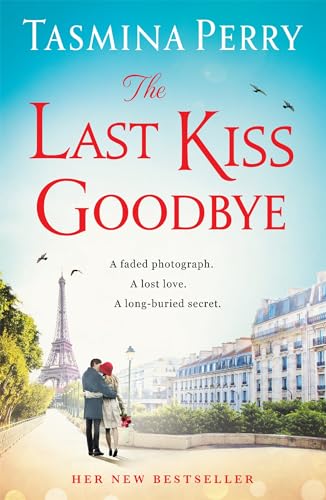 Beispielbild fr The Last Kiss Goodbye: A faded photograph. A lost love. A long-buried secret. zum Verkauf von WorldofBooks