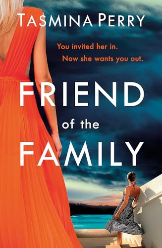 Stock image for Friend of the Family: You invited her in. Now she wants you out. for sale by Books From California