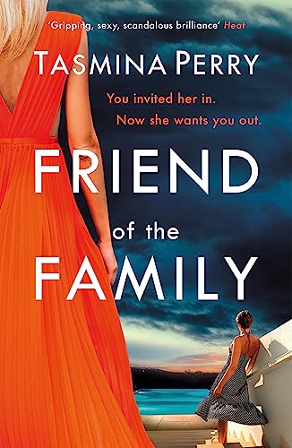 Beispielbild fr Friend of the Family: You invited her in. Now she wants you out. The gripping page-turner you don't want to miss. zum Verkauf von WorldofBooks