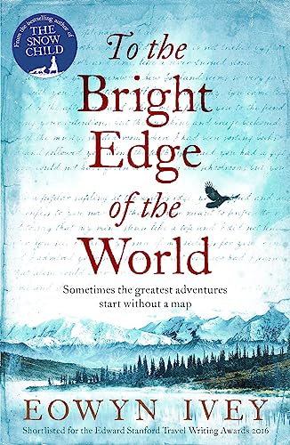 Stock image for To the Bright Edge of the World [Paperback] [May 04, 2017] Ivey, Eowyn for sale by SecondSale