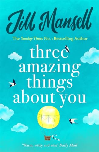 Beispielbild fr Three Amazing Things About You: A touching novel about love, heartbreak and new beginnings zum Verkauf von WorldofBooks