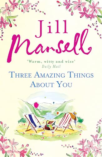 9781472208866: Three Amazing Things About You: A touching novel about love, heartbreak and new beginnings