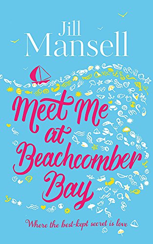 Stock image for Meet Me at Beachcomber Bay: The feel-good bestseller to brighten your day for sale by SecondSale