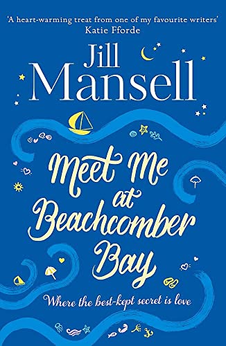 9781472208934: Meet Me at Beachcomber Bay: The feel-good bestseller to brighten your day