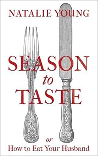Stock image for Season to Taste or How to Eat Your Husband for sale by WorldofBooks