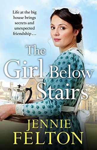 Stock image for The Girl Below Stairs: The third emotionally gripping saga in the beloved Families of Fairley Terrace series for sale by WorldofBooks