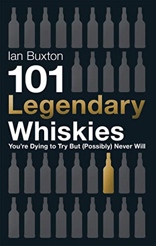 Beispielbild fr 101 Legendary Whiskies You're Dying to Try But (Possibly) Never Will zum Verkauf von WorldofBooks