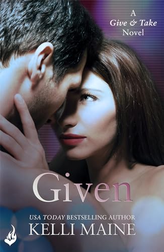 Stock image for Given: A Give & Take Novel (Book 3) for sale by MusicMagpie