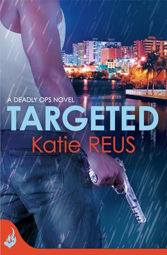 9781472212313: Targeted: Deadly Ops Book 1 (A series of thrilling, edge-of-your-seat suspense)