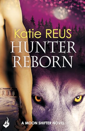 Stock image for Hunter Reborn: Moon Shifter Book 5 for sale by WorldofBooks