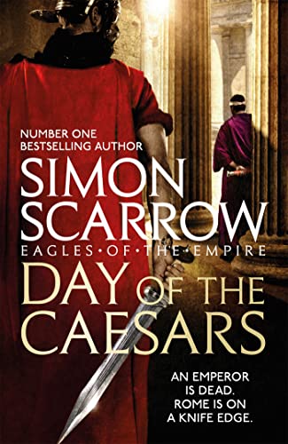 Stock image for Day of the Caesars (Eagles of the Empire 16): Simon Scarrow