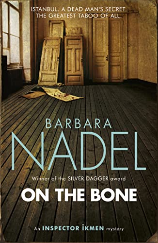 Beispielbild fr On the Bone (Inspector Ikmen) zum Verkauf von Books From California