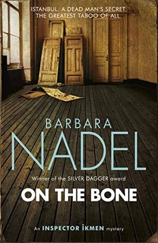 9781472213822: On the Bone (Inspector Ikmen Mystery 18): A gripping Istanbul-based crime thriller