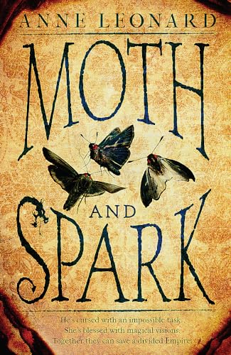 Stock image for Moth and Spark for sale by WorldofBooks