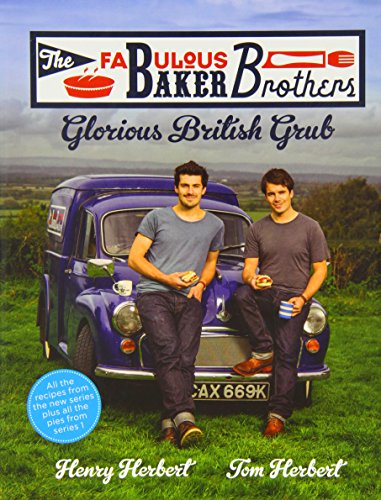 Stock image for Fabulous Baker Brothers : Glorious British Grub (P) for sale by MusicMagpie