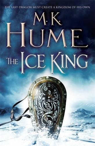9781472215741: The Ice King (Twilight of the Celts Book III): A gripping adventure of courage and honour