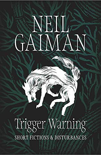 Stock image for Trigger Warning: Short Fictions and Disturbances: Neil Gaiman for sale by WorldofBooks