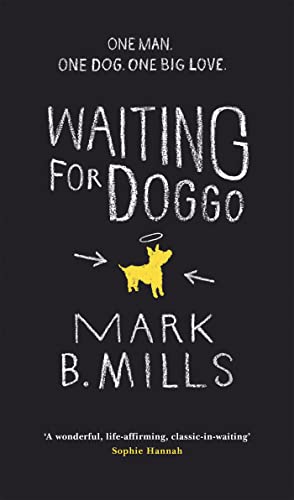 Beispielbild fr Waiting For Doggo: The feel-good romantic comedy for dog lovers and friends zum Verkauf von WorldofBooks