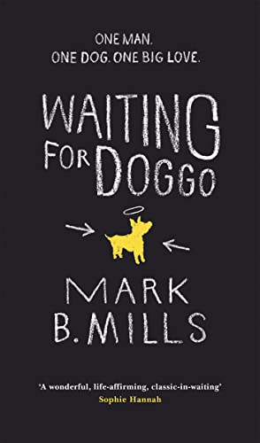 Stock image for Waiting For Doggo: The feel-good romantic comedy for dog lovers and friends for sale by WorldofBooks