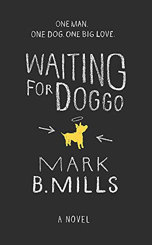 9781472218353: Waiting For Doggo: The feel-good romantic comedy for dog lovers and friends