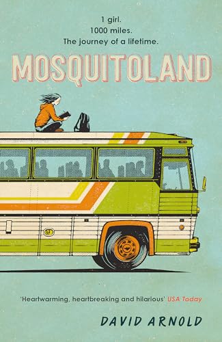 9781472218902: Mosquitoland: 'Sparkling, startling, laugh-out-loud' Wall Street Journal