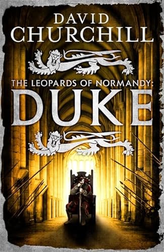 Stock image for Duke (Leopards of Normandy 2): An action-packed historical epic of battle, death and dynasty for sale by WorldofBooks