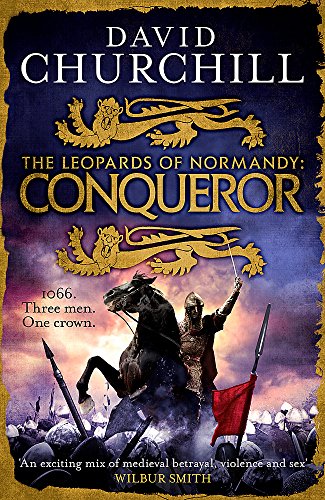 Stock image for The Leopards of Normandy - Conqueror : 1066, Three Men, One Crown for sale by Better World Books Ltd