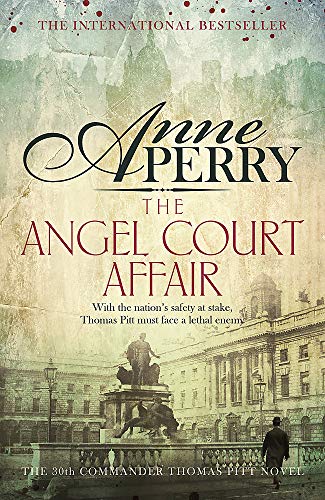 9781472219459: The Angel Court Affair (Thomas Pitt Mystery, Book 30): Kidnap and danger haunt the pages of this gripping mystery