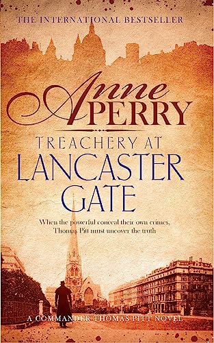 Beispielbild fr Treachery at Lancaster Gate (Thomas Pitt Mystery, Book 31): Anarchy and corruption stalk the streets of Victorian London zum Verkauf von WorldofBooks