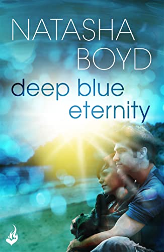 9781472219688: Deep Blue Eternity: Two lost souls find each other in this gorgeous and heart-breaking love story