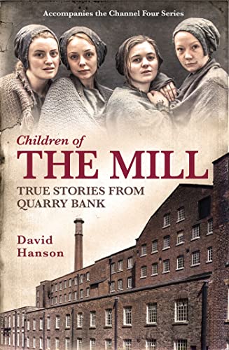 Imagen de archivo de Children of the Mill: True Stories From Quarry Bank a la venta por Goodwill