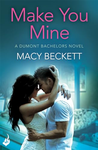 Beispielbild fr Make You Mine : Dumont Bachelors Novel zum Verkauf von Better World Books Ltd