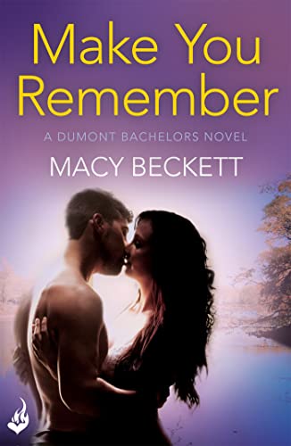9781472220806: Make You Remember: Dumont Bachelors 2 (A sexy romantic comedy of second chances)